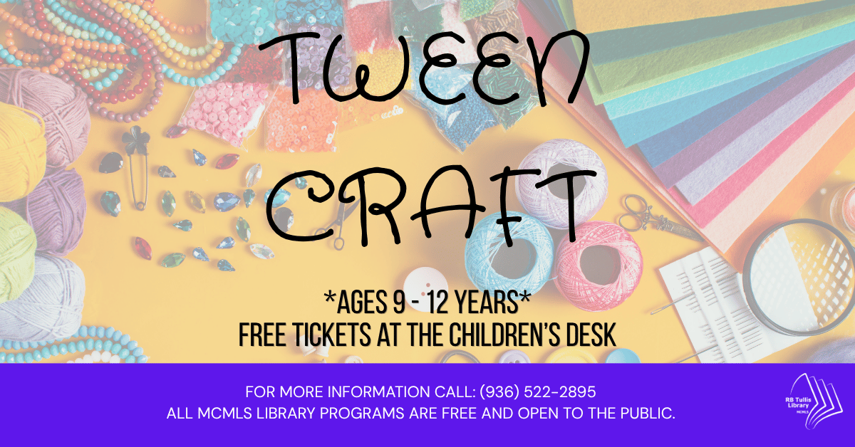 Tullis Library: Tween Craft flyer