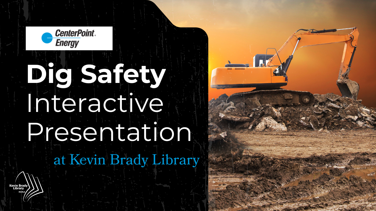 Brady Library: CenterPoint Energy Dig Safety Interactive Presentation
