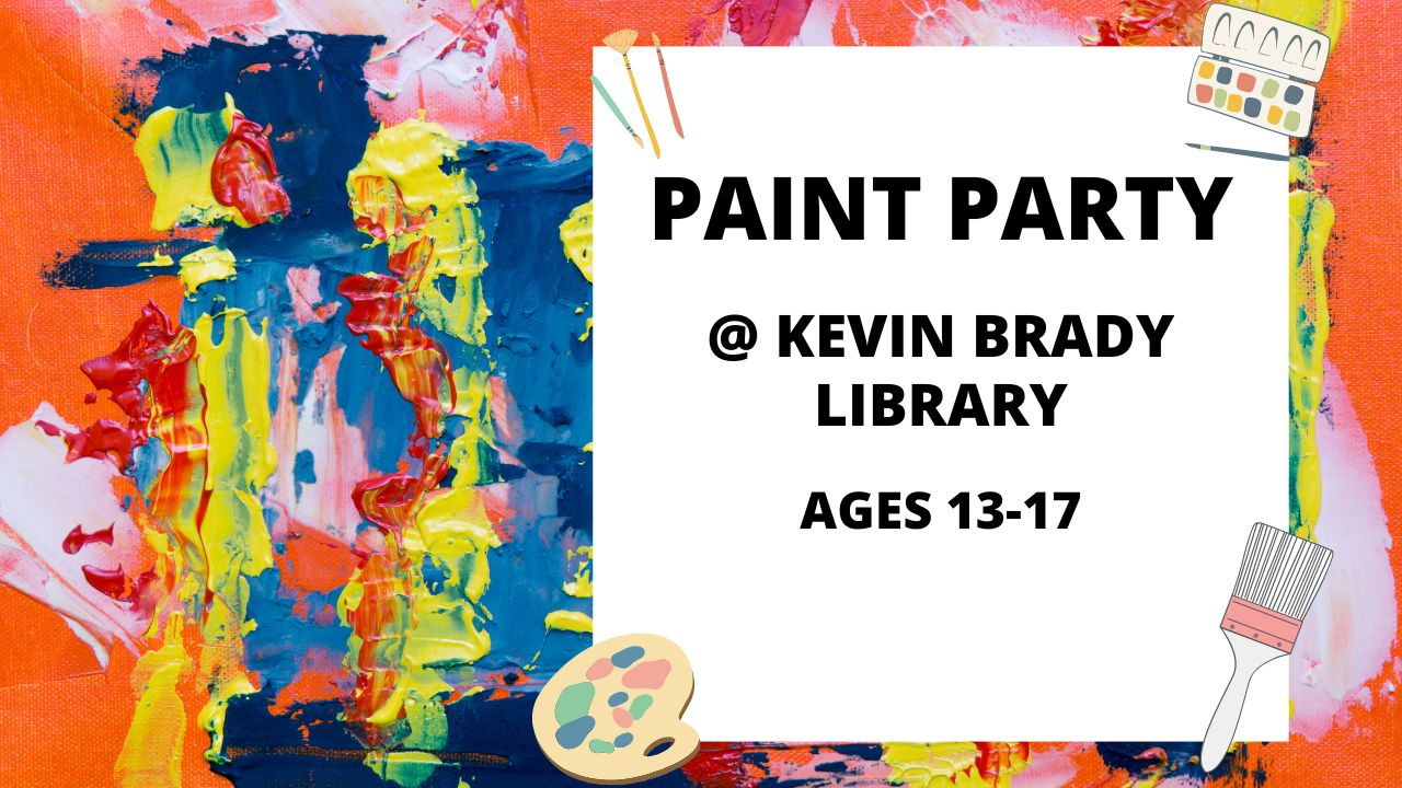 Brady Library: Teen Painting Party flyer