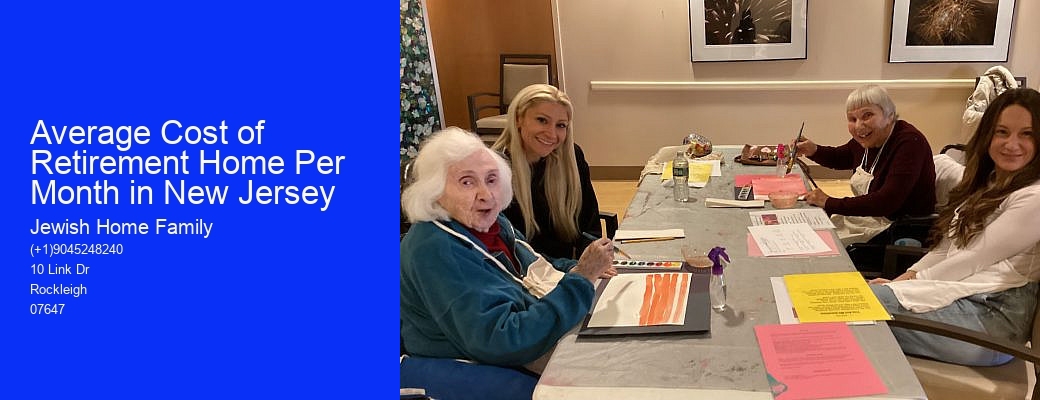 Average Cost of Retirement Home Per Month in New Jersey