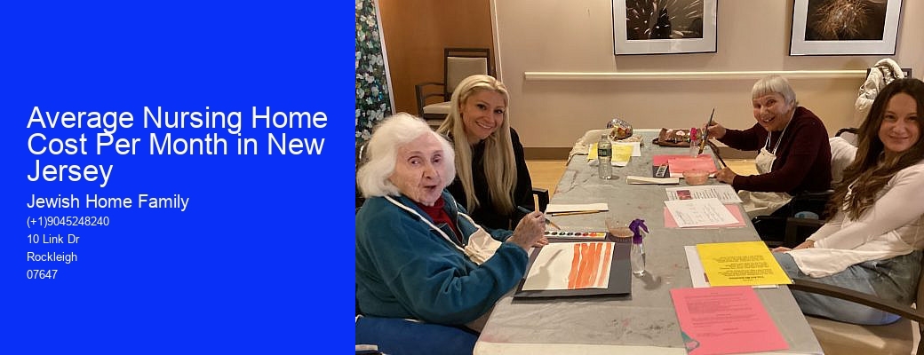 Average Nursing Home Cost Per Month in New Jersey