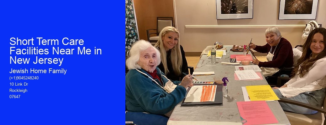 Short Term Care Facilities Near Me in New Jersey