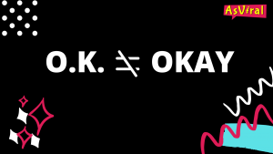 Is ok acronym of okay?