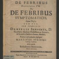 Sennert, Weise: De Febribus Symptomaticis, Disputatio VII. (1628), title page. Link to download the document at SLUB Dresden: http://digital.slub-dresden.de/id469657987.