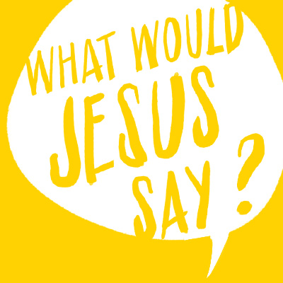Watch messages from What Would Jesus Say?