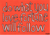 Dowhatyoulove