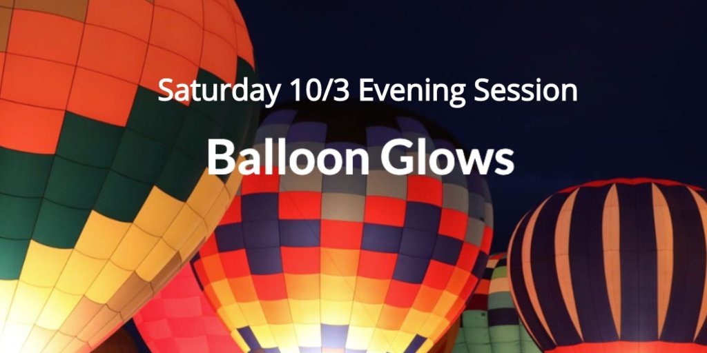 2020 Abq Int Balloon Fiesta 10 10 2020 Evening Session Buy Tickets In Albuquerque Ticketbud