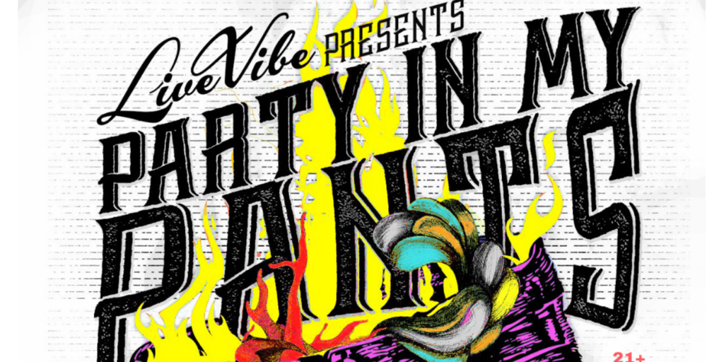 Cancelled "Party in My Pants" Free Showcase Presented by LiveVibe 2020 Banner