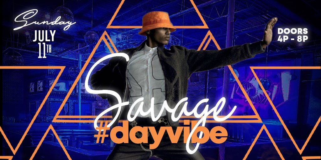 SAVAGE DAY VIBE 07/11/21 Banner