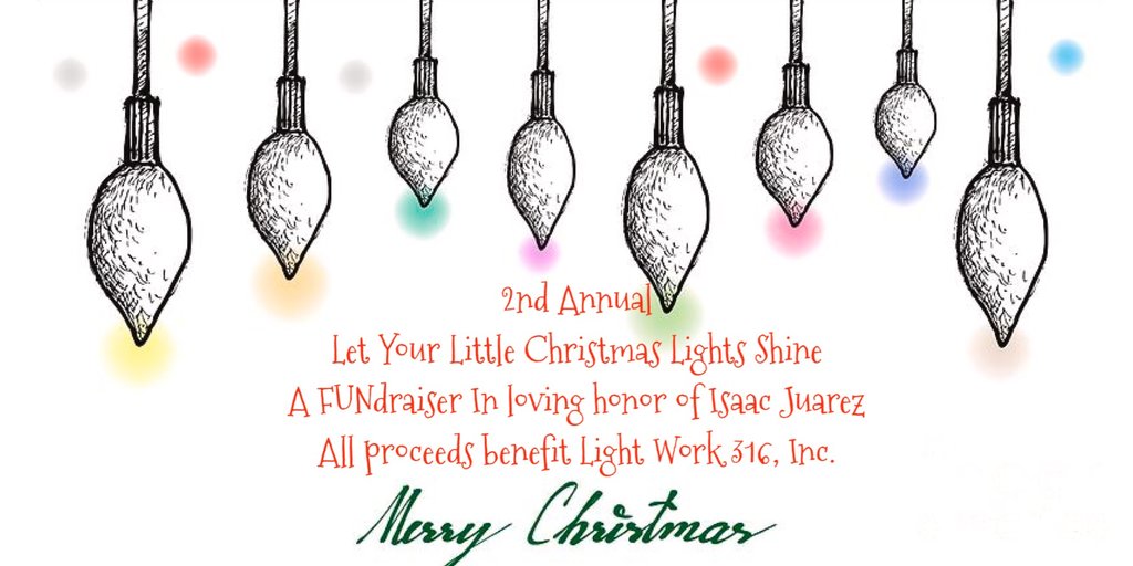 LIGHT WORK 316, Inc. ~ Let Your Little Christmas Lights Shine Banner