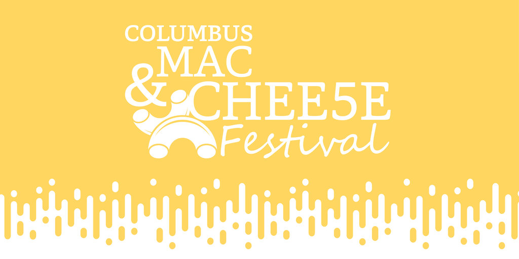 Columbus Mac and Cheese Festival Buy Tickets in Columbus Ticketbud