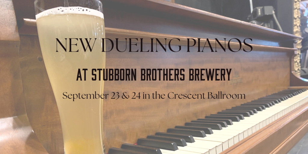 NEW Dueling Pianos- 9/24 at Stubborn Brothers Brewery (Dinner & Show) Banner