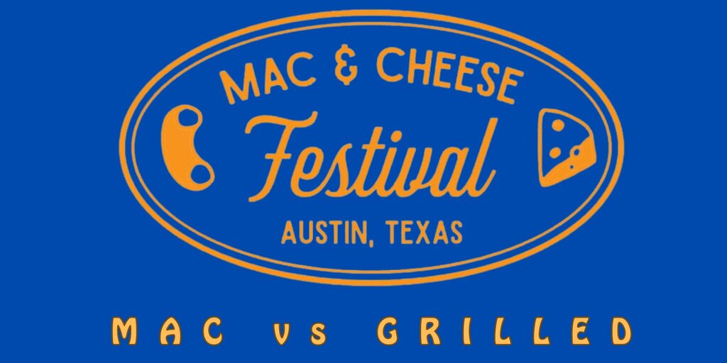 Austin Mac & Grilled Cheese Fest 2023 Buy Tickets in Austin Ticketbud