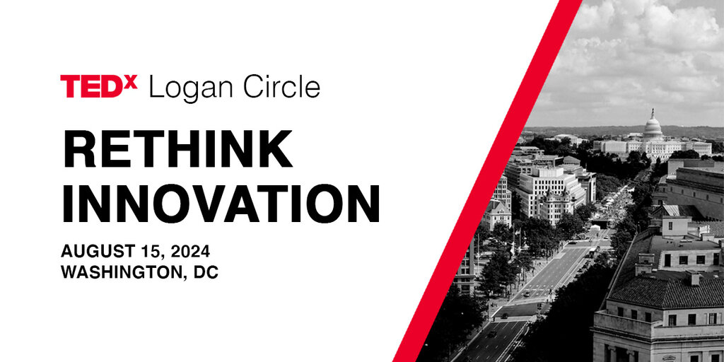 TEDxLogan Circle - 2024 "Rethink Innovation" Banner