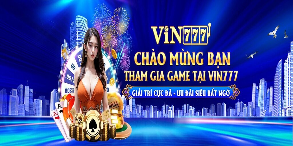Vin777 - Cổng game đổi thưởng uy tín số 1 Việt Nam Banner