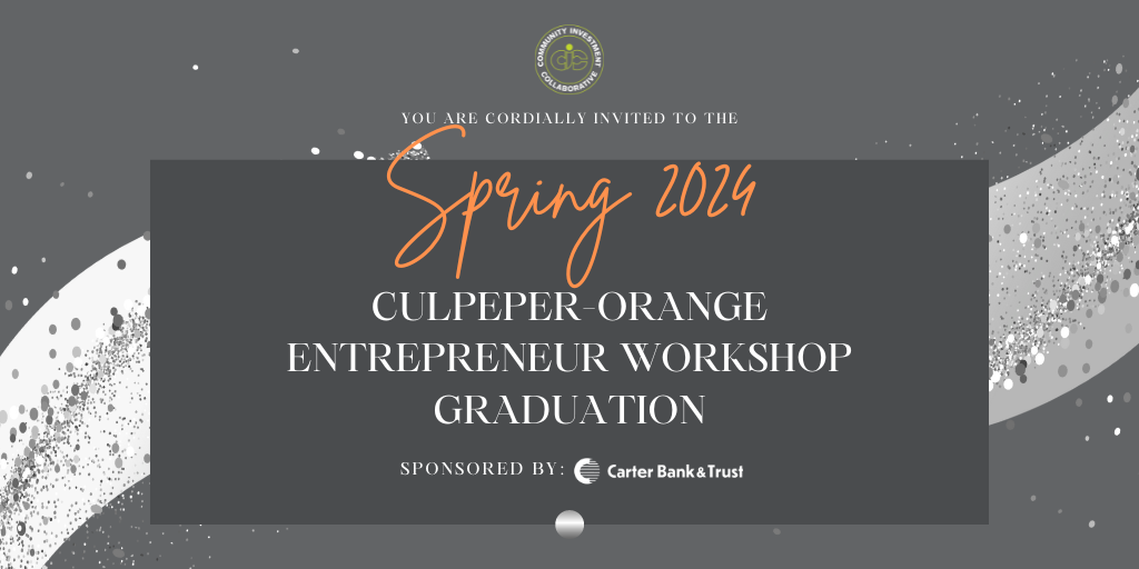 CIC Spring '24 Culpeper-Orange Entrepreneur Workshop Graduation Banner