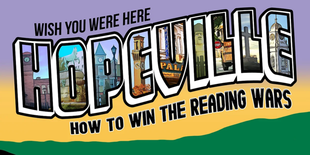 Hopeville: How to Win the Reading Wars Banner