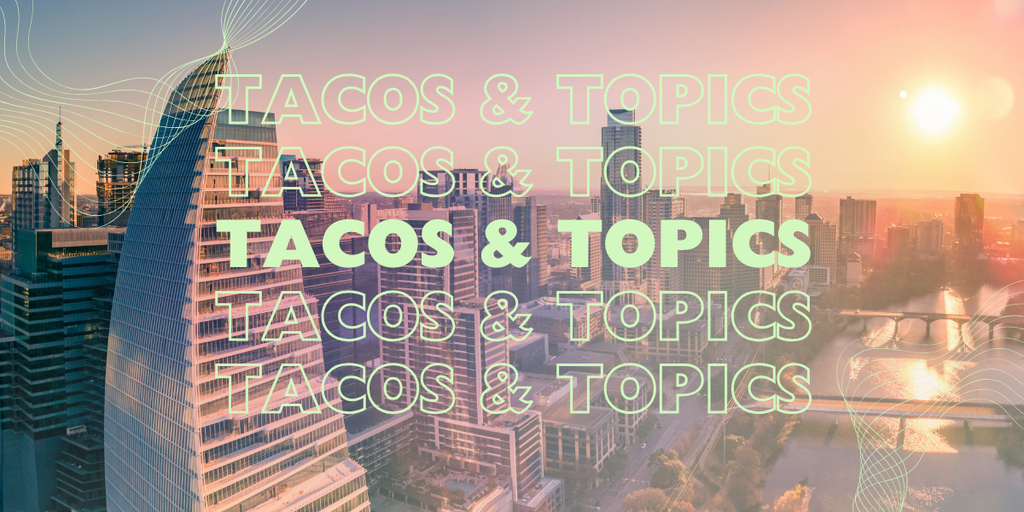 Tacos & Topics - November 2024 Banner