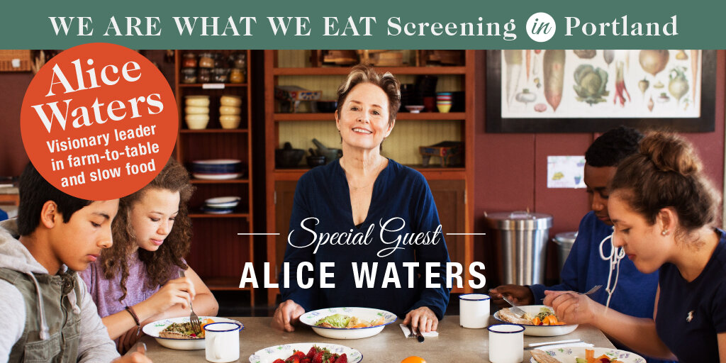 Alice Waters - "We Are What We Eat" screening in  Portland  Banner