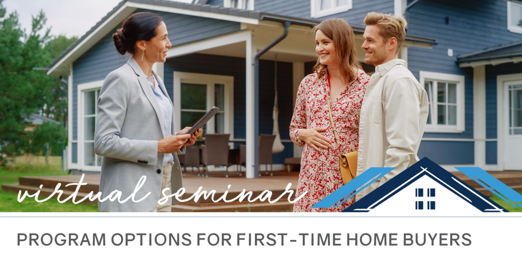 Virtual Mortgage Seminar: Program Options for First-Time Home Buyers Banner