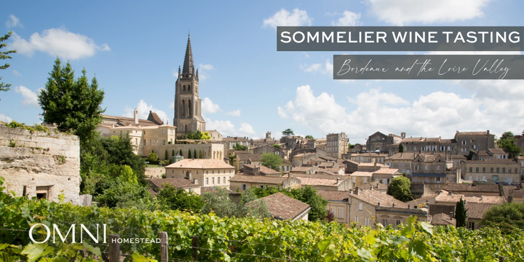  The Homestead Sommelier Wine Tasting | Bordeaux and the Loire Valley