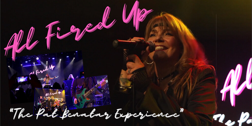 ALL FIRED UP - "The Pat Benatar Experience" Banner