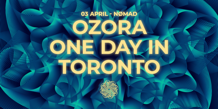 OZORA 1 Day in Toronto (Easter Friday)