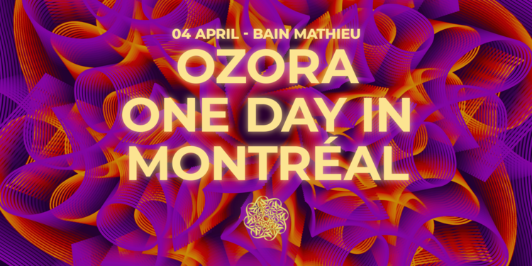 OZORA 1 day in Montreal