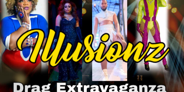 Illusionz Drag Extravaganza
