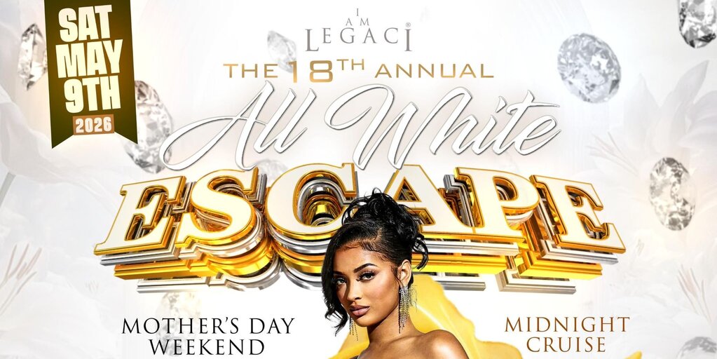 18th Annual ALL WHITE ESCAPE 2026 Mother's Day Weekend Midnight Cruise Banner