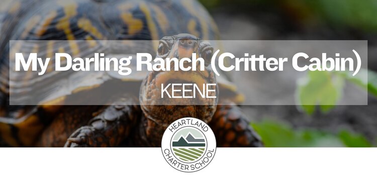 My Darling Ranch (Critter Cabin)- Heartland Charter School