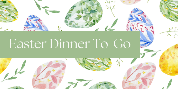 Easter Dinner To-Go 2026