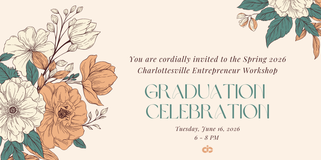 Spring '26 Charlottesville Entrepreneur Workshop Graduation Banner