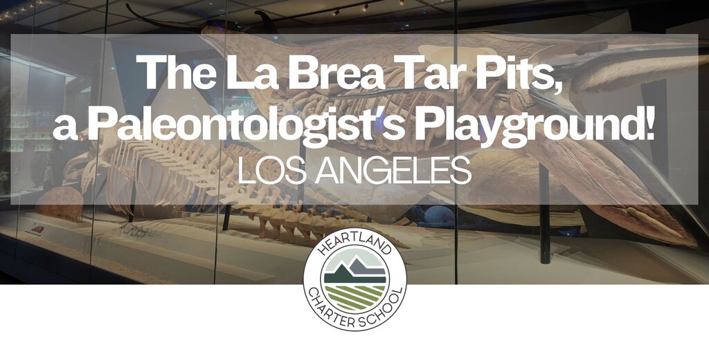 The La Brea Tar Pits and Museum- Heartland Charter School Banner