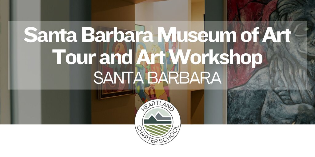 Santa Barbara Museum of Art Tour and Art Workshop- Heartland Charter School Banner