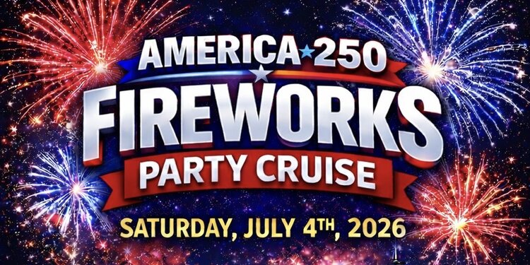 America 250 Fireworks Party Cruise NYC July 4th 2026 Star of the Northeast