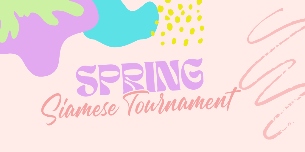 Spring Siamese Tournament  Banner