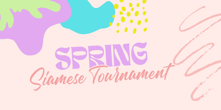 Spring Siamese Tournament 