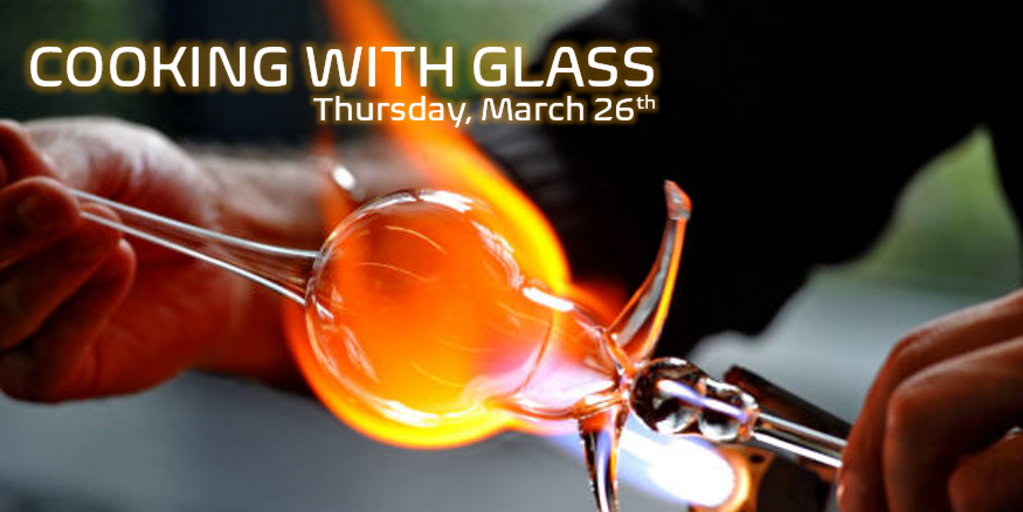 Cooking with Glass - March 26th Banner