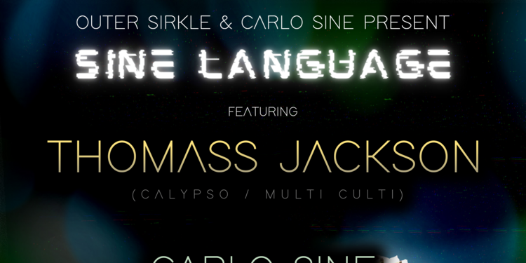 Sine Language - w/ Thomass Jackson 