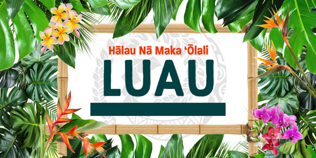  2026 Hālau Nā Maka 'Ōlali Luau Banner