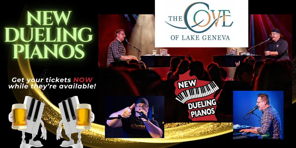 NEW Dueling Pianos at The Cove of Lake Geneva!  Banner