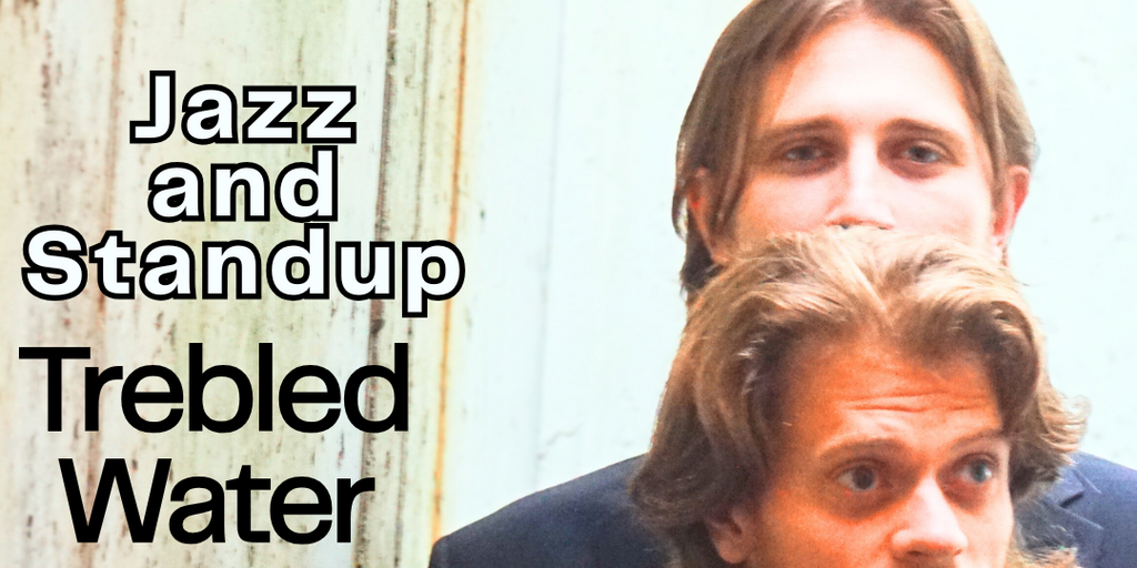 Trebled Water Comedy Show Banner