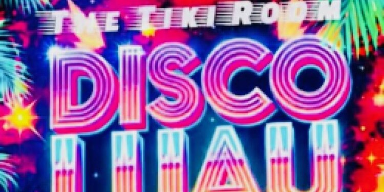 TIKI ROOM DISCO LUAU SAT JULY 18 CLUB LIT QUIET CANNON 