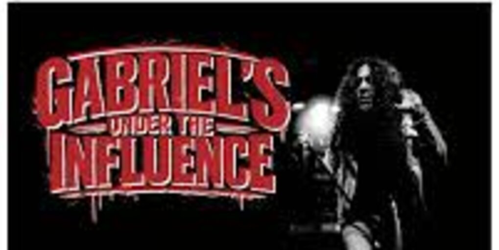 GABRIEL'S UNDER THE INFLUENCE Banner