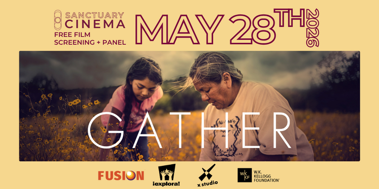 Gather: A Sanctuary Cinema and Explora! Screening & Panel