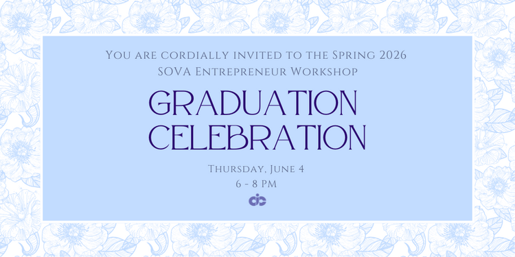 Spring '26 SOVA Entrepreneur Workshop Graduation