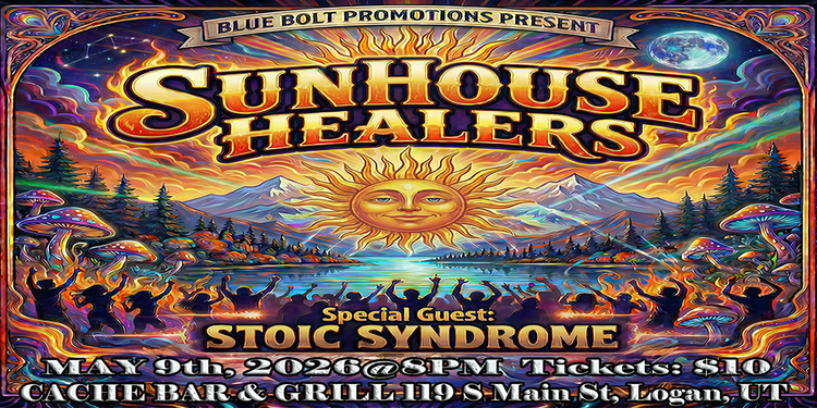 SUNHOUSE HEALERS with Stoic Syndrome at The Cache