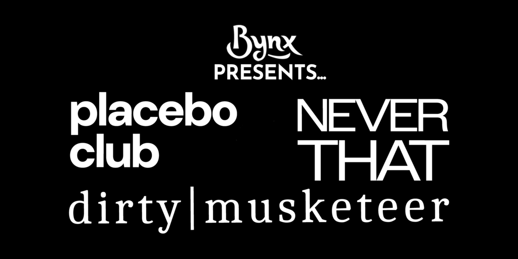Bynx Summer Series Presents: Placebo Club, Never That, and Dirty Musketeer Banner