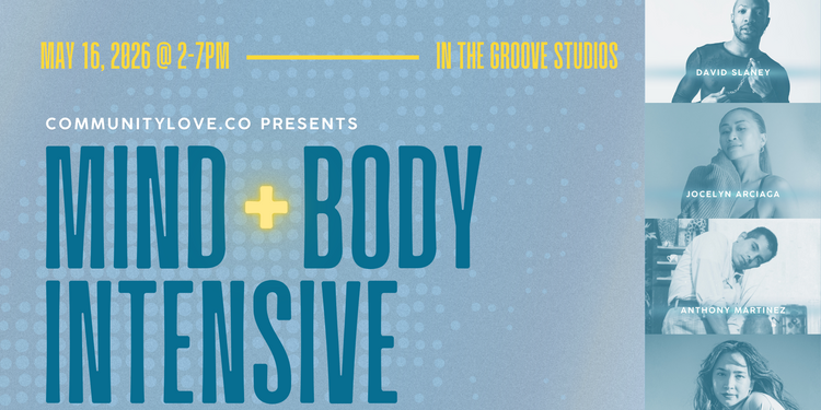 MIND + BODY INTENSIVE: BAY AREA